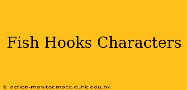 Fish Hooks Characters