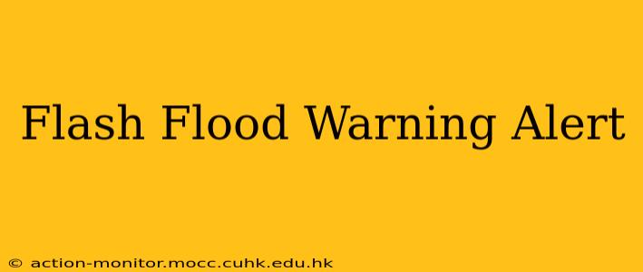 Flash Flood Warning Alert