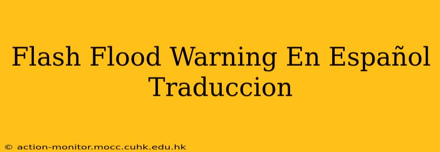 Flash Flood Warning En Español Traduccion