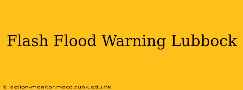 Flash Flood Warning Lubbock