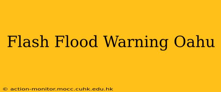 Flash Flood Warning Oahu