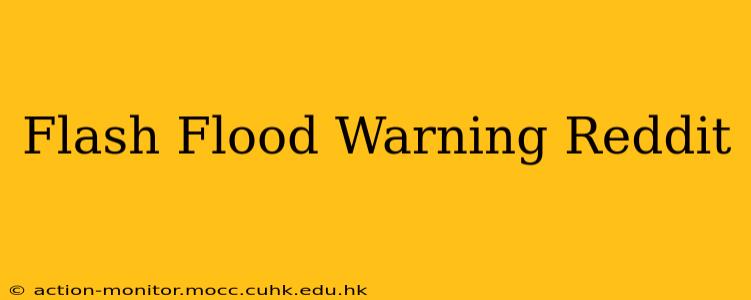 Flash Flood Warning Reddit