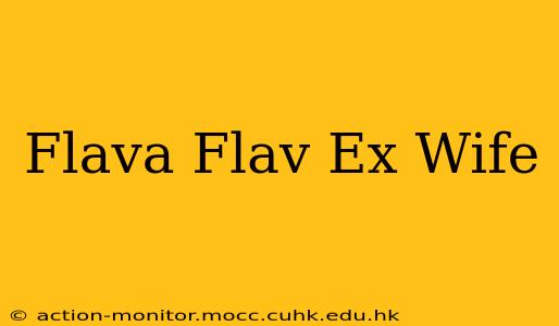 Flava Flav Ex Wife