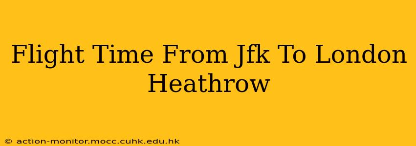 Flight Time From Jfk To London Heathrow