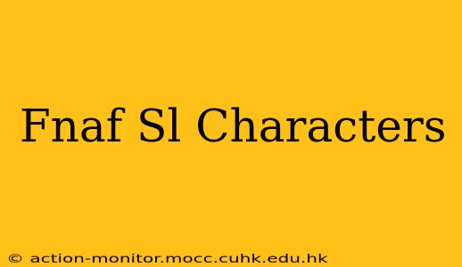 Fnaf Sl Characters