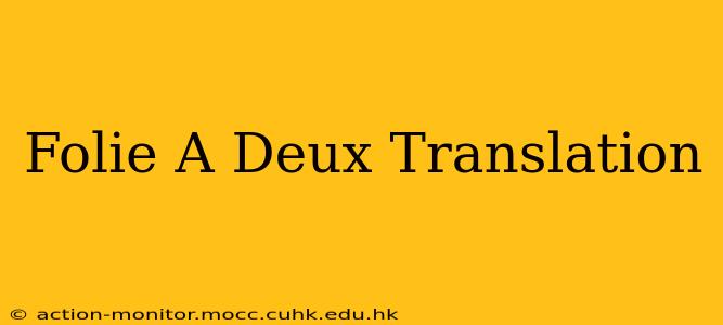 Folie A Deux Translation