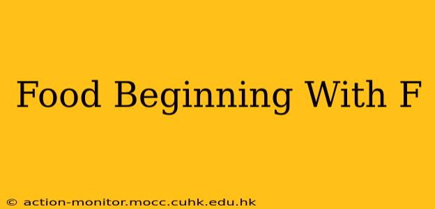 Food Beginning With F