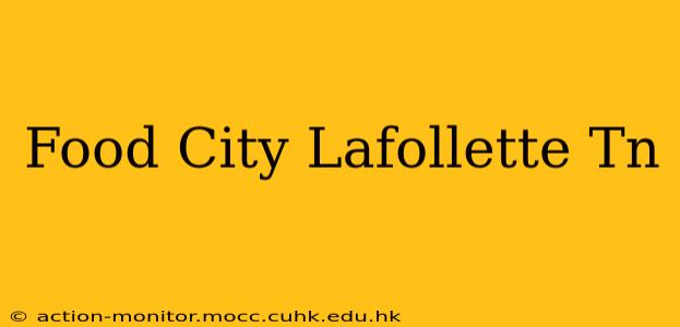 Food City Lafollette Tn