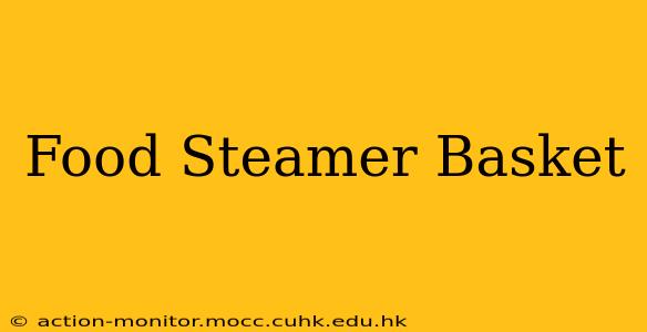 Food Steamer Basket