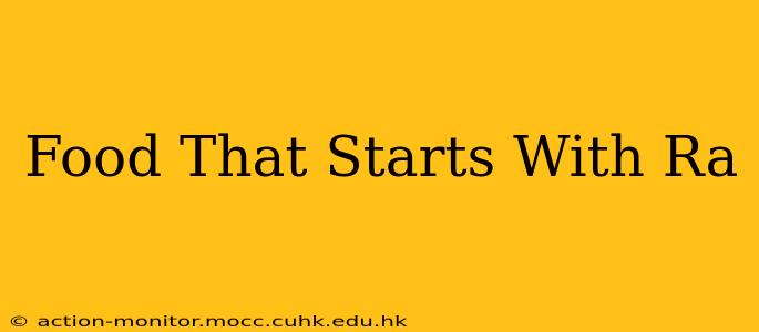 Food That Starts With Ra