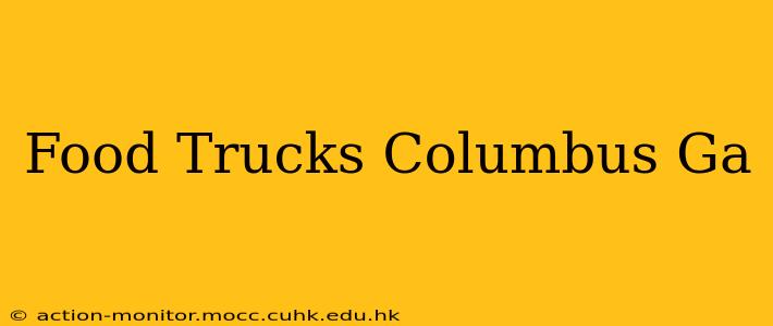 Food Trucks Columbus Ga