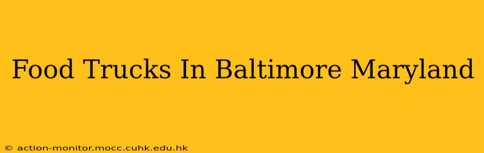 Food Trucks In Baltimore Maryland
