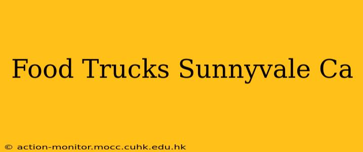 Food Trucks Sunnyvale Ca