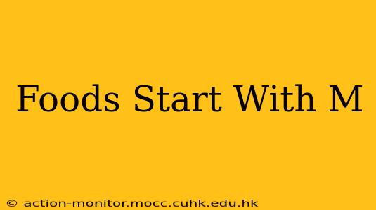Foods Start With M