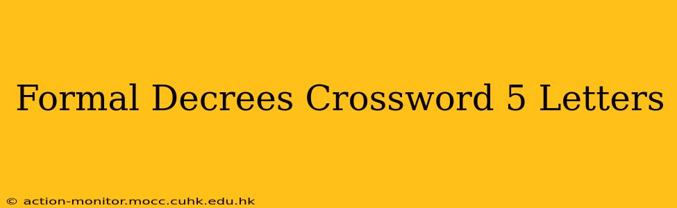 Formal Decrees Crossword 5 Letters