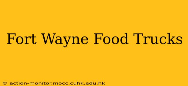 Fort Wayne Food Trucks