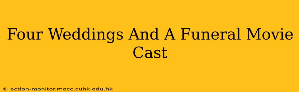 Four Weddings And A Funeral Movie Cast