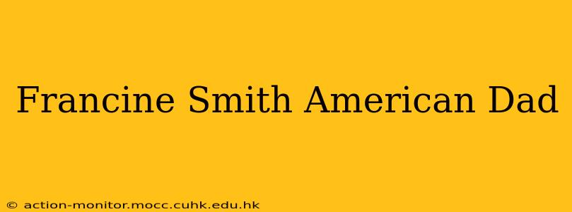 Francine Smith American Dad