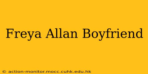 Freya Allan Boyfriend