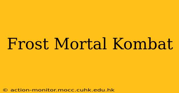 Frost Mortal Kombat