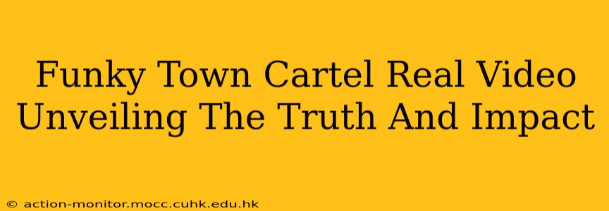 Funky Town Cartel Real Video Unveiling The Truth And Impact