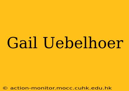 Gail Uebelhoer