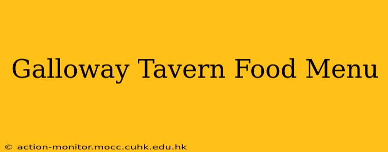 Galloway Tavern Food Menu