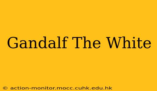 Gandalf The White