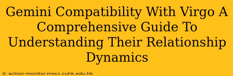 Gemini Compatibility With Virgo A Comprehensive Guide To Understanding Their Relationship Dynamics