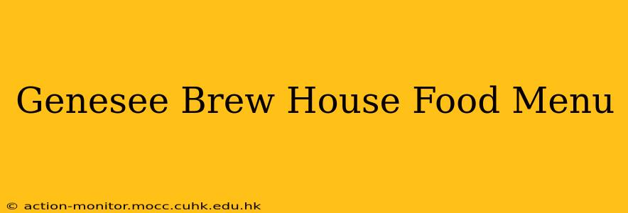 Genesee Brew House Food Menu