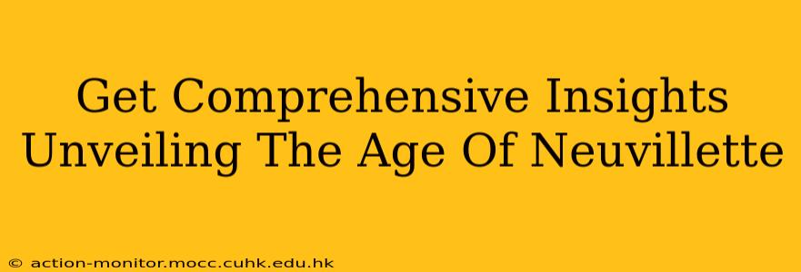 Get Comprehensive Insights Unveiling The Age Of Neuvillette
