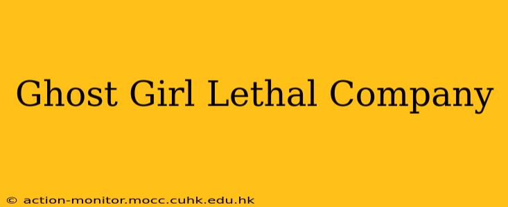 Ghost Girl Lethal Company