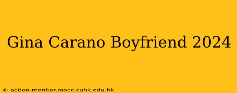 Gina Carano Boyfriend 2024