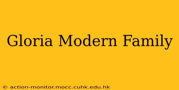 Gloria Modern Family