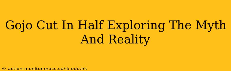 Gojo Cut In Half Exploring The Myth And Reality