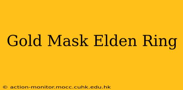 Gold Mask Elden Ring