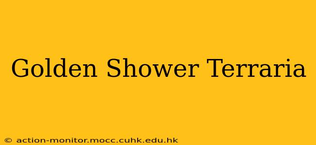 Golden Shower Terraria