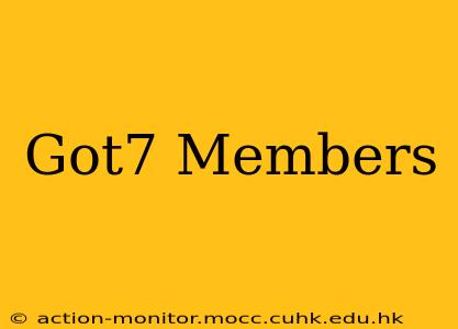 Got7 Members