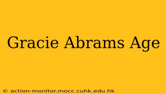 Gracie Abrams Age