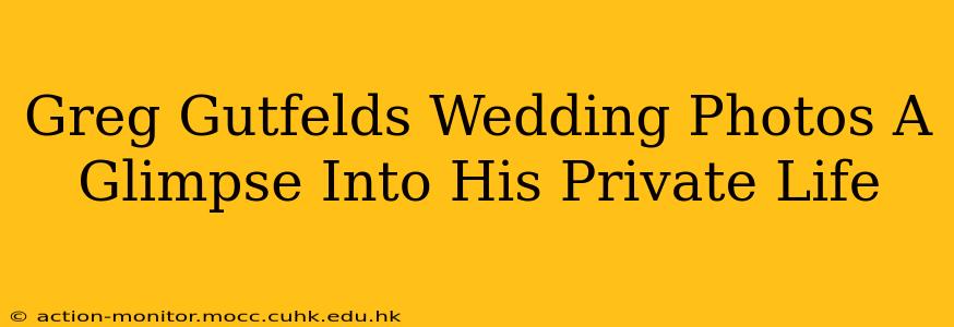 Greg Gutfelds Wedding Photos A Glimpse Into His Private Life