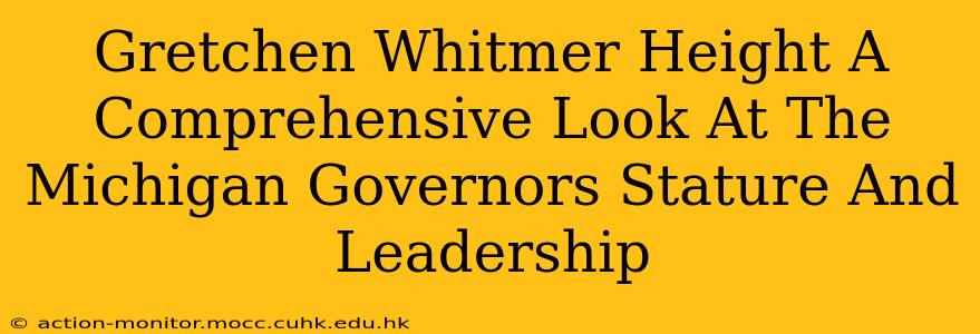 Gretchen Whitmer Height A Comprehensive Look At The Michigan Governors Stature And Leadership
