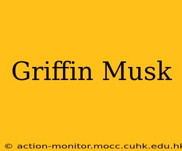 Griffin Musk