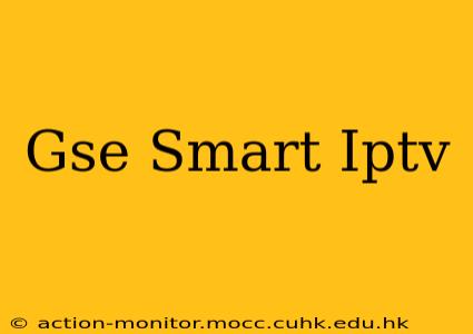 Gse Smart Iptv