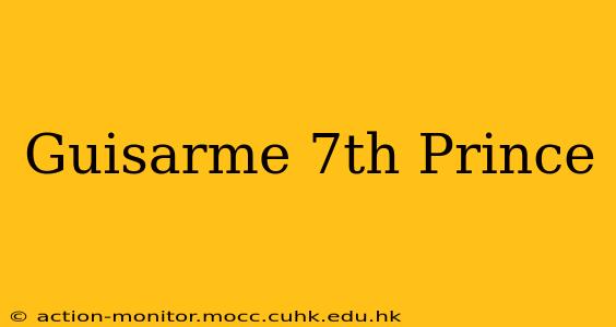 Guisarme 7th Prince