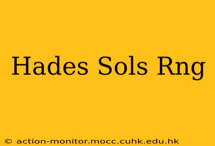 Hades Sols Rng