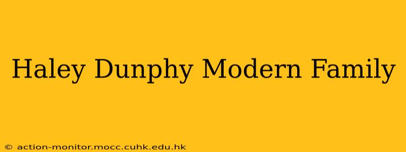 Haley Dunphy Modern Family
