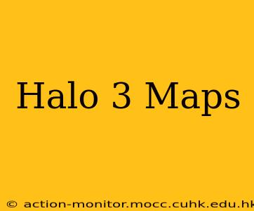 Halo 3 Maps