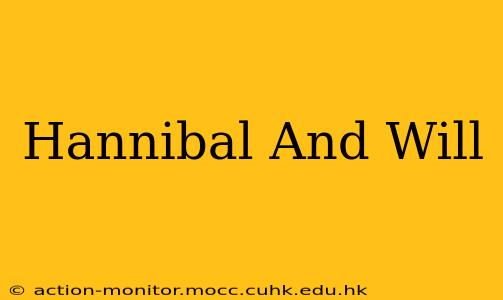 Hannibal And Will