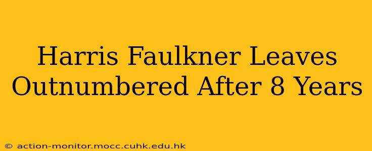 Harris Faulkner Leaves Outnumbered After 8 Years