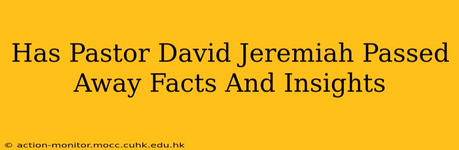 Has Pastor David Jeremiah Passed Away Facts And Insights